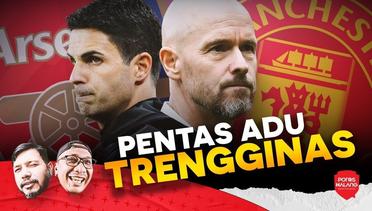 PENTAS ADU TRENGGINAS - Preview EPL Arsenal vs Manchester United