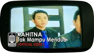 Kahitna - Tak Mampu Mendua (Official Video)