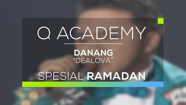 Danang - Dealova (Q Academy - Spesial Ramadan)