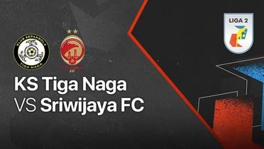 Full Match - KS Tiga Naga vs Sriwijaya FC | Liga 2 2021/2022