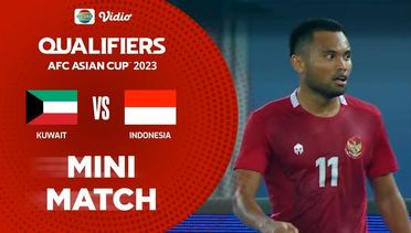 Mini Match - Kuwait VS Indonesia | Kualifikasi AFC Asian Cup 2023