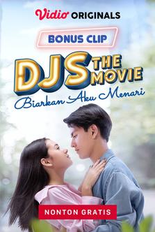 BONUS CLIP DJS The Movie: Biarkan Aku Menari
