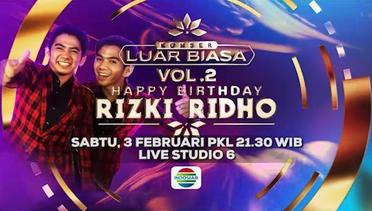 Konser Luar Biasa Vol. 2 - Happy Birthday Rizki Ridho