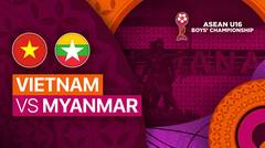 Vietnam vs Myanmar - Full Match | ASEAN U16 Boys Championships 2024