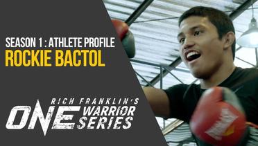 Rich Franklin's ONE Warrior Series - Season 1 - Athlete Profile: Rockie Bactol