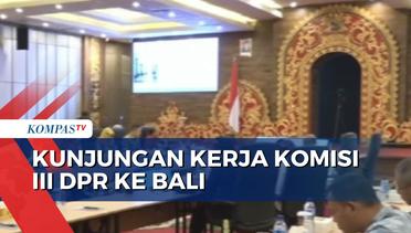 Komisi III DPR Kunjungan Kerja ke 4 Lingkungan Peradilan Bali - MA NEWS