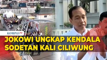 Presiden Jokowi Ungkap Alasan Sodetan Kali Ciliwung Baru Rampung di 2023