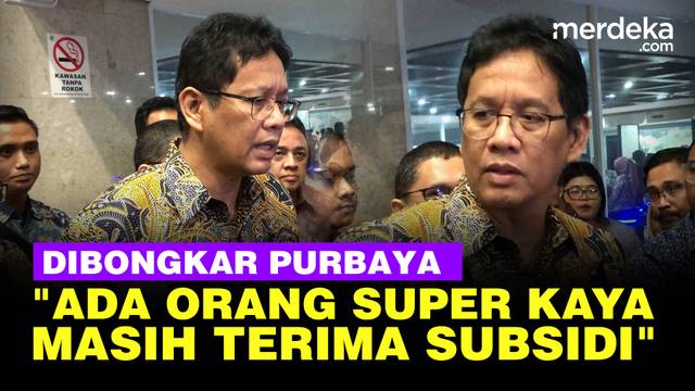 Kejutan! Purbaya Blak-blakan Depan Komisi XI DPR Ada Orang Super Kaya Masih Terima Subsidi