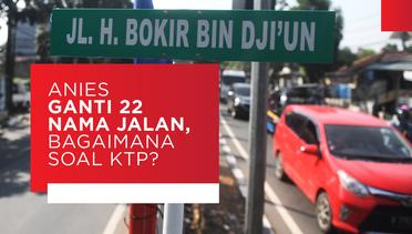 Anies Ganti 22 Nama Jalan, Bagaimana Nasib KTP Warga DKI?