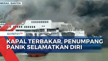 Kapal Penumpang Terbakar di Pelabuhan Indah Kiat Merak, Penyebab Masih Belum Diketahui
