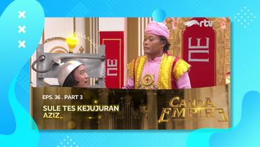 Canda Empire RTV: Ketika Aziz Kejujurannya Ditest Sama Sule