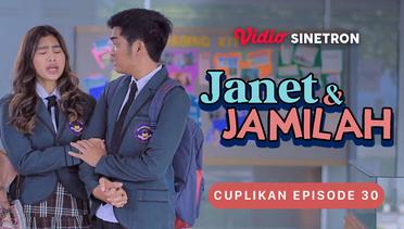 Cuplikan Episode 30 | Janet & Jamilah