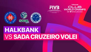 Halkbank Spor Kulubu (TUR) vs Sada Cruzeiro Volei (BRA) - Full Match | FIVB Men's Club World Champs 2023