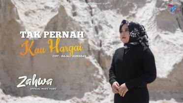 ZAHWA  -  TAK PERNAH KAU HARGAI ( Official Music Video ) LAGU TERBARU 2021