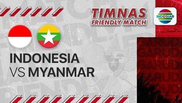 Full Match : Indonesia vs Myanmar | Timnas Match Day