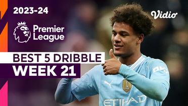 5 Aksi Dribble Terbaik | Matchweek 21 | Premier League 2023/24