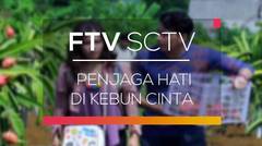 FTV SCTV - Penjaga Hati di Kebun Cinta