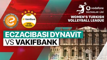 Eczacibasi Dynavit vs Vakifbank - Full Match | Women's Turkish Volleyball League 2023/24