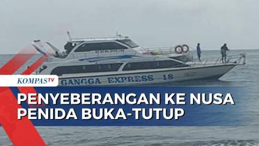Cuaca Buruk, Penyeberangan Tujuan Nusa Penida Dilakukan Secara Buka-Tutup!