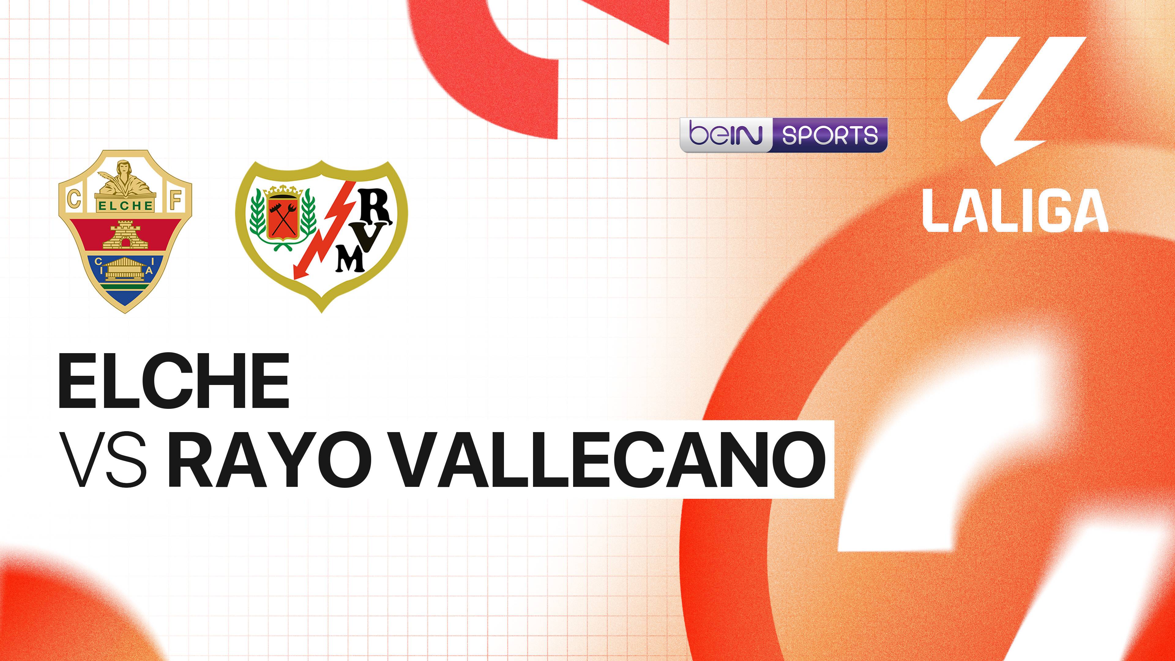 Elche CF vs Rayo Vallecano