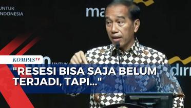 Presiden Jokowi Peringatkan Resesi Meski Tekanan Global Mereda