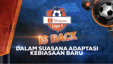 Shopee Liga 1 Hadir Kembali! Jangan Lewatkan Mulai 1 Oktober 2020 di Indosiar, O Channel, dan Vidio