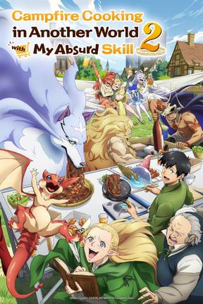 Campfire Cooking in Another World with My Absurd Skill