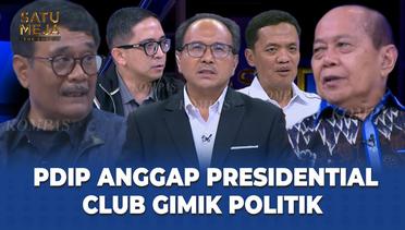 Jawaban Djarot Usai PDIP Anggap Presidential Club Sebuah Gimik Politik | SATU MEJA