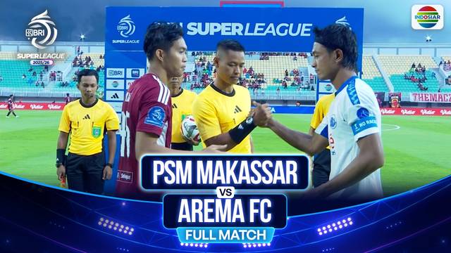 PSM Makassar VS Arema FC - Full Match | BRI Super League 2025/26