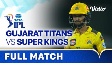 Full Match | Playoffs: Qualifier 1 - Gujarat Titans vs Chennai Super Kings | Indian Premier League 2023