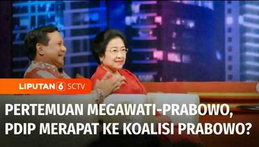 Potensi Pertemuan Prabowo dan Megawati: Akankah PDIP Merapat ke Barisan Koalisi? | Liputan 6