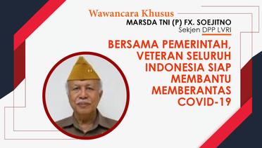 Bersama Pemerintah, Veteran Seluruh Indonesia Siap Membantu Memberantas Covid-19