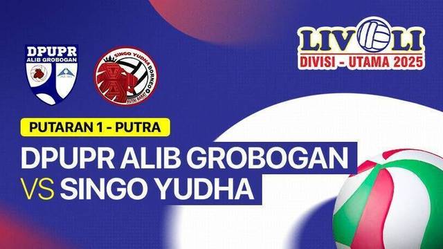 Putra: DPUPR Alib Grobogan vs Singo Yudha VC Kutai Barat - Full Match | Livoli Divisi Utama 2025