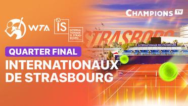 WTA 500: Internationaux de Strasbourg - Quarter Final