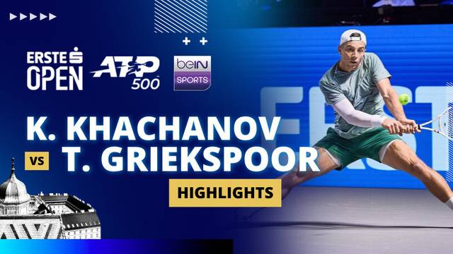 K. Khachanov vs T. Griekspoor - Highlight | ATP 500: Erste Bank Open 2025