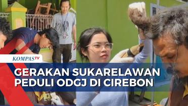 Gerakan Sukarelawan Memulihkan Harkat Martabat ODGJ di Cirebon