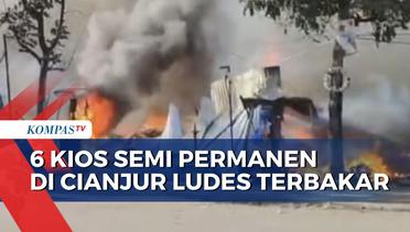Diduga Korsleting Listrik, 6 Kios di Cianjur Ludes Dilahap Api