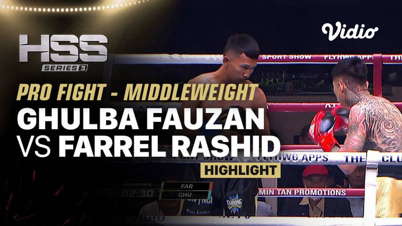 Highlights Hss 3 Bali Nonton Gratis Ghulba Fauzan Vs Farrel Rashid Pro Fight Super 5910