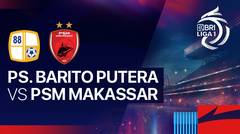 PS. Barito Putera vs PSM Makassar - Full Match | BRI Liga 1 2024/25