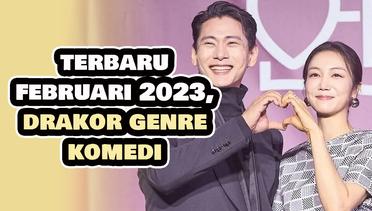 Terbaru Februari 2023, 2 Rekomendasi Drama Korea Comedy atau Drakor Komedi