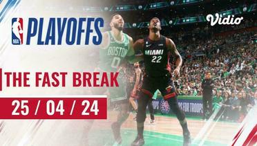 The Fast Break | Cuplikan Pertandingan 25 April 2024 | NBA Playoffs 2023/24