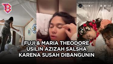 Momen lucu Fuji dan Maria Theodore usilin Azizah Salsha saat masih tidur, didandani hingga dijadikan konten