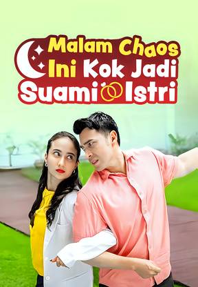 Malam Chaos Ini Kok Jadi Suami Istri