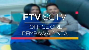 FTV SCTV - Office Girl Pembawa Cinta