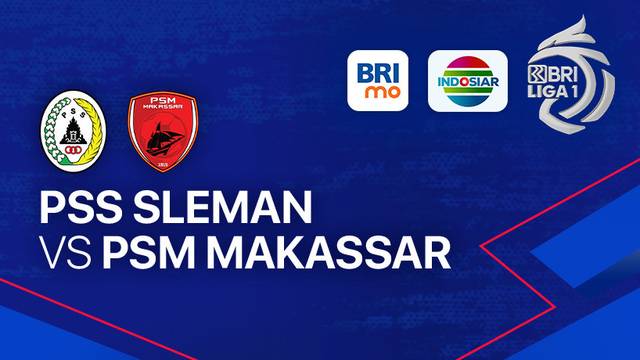 Link Live Streaming PSS Sleman vs PSM Makassar