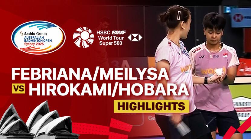 Febriana Dwipuji Kusuma/Meilysa Trias Puspitasari (INA) vs Rui Hirokami/Sayaka Hobara (JPN) - Women's Doubles Quarterfinals | SATHIO GROUP Australian Open 2025