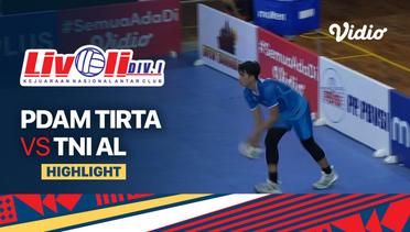 Highlights | PDAM Tirta vs TNI AL | Semifinal - Livoli Divisi 1 Putra 2022