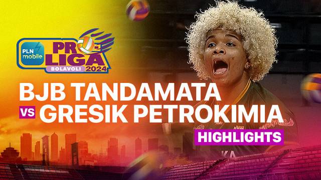 Putri: Bandung BJB Tandamata vs Gresik Petrokimia Pupuk Indonesia - Highlights | PLN Mobile Proliga 2025