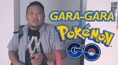 Gara-gara Pokemon Go