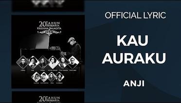 Anji - Kau Auraku (Official Lyric)